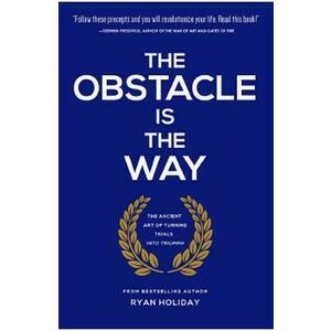 The Obstacle is the Way. The Way, The Enemy, and The Key #1 - Ryan Holiday imagine