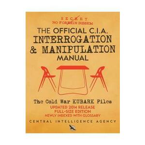 The Official CIA Interrogation and Manipulation Manual imagine