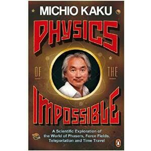 Physics of the Impossible - Michio Kaku imagine