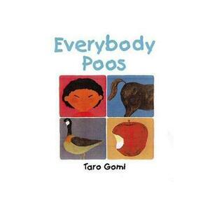 Everybody Poos - Taro Gomi imagine