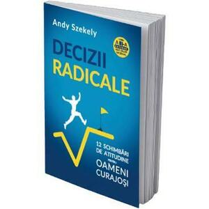 Decizii Radicale - Andy Szekely imagine