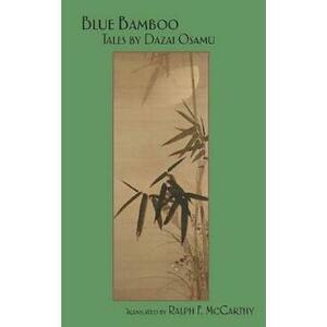 Blue Bamboo : Tales by Dazai Osamu imagine