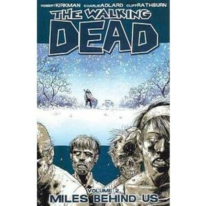 The Walking Dead Vol. 2: Miles Behind Us - Robert Kirkman imagine