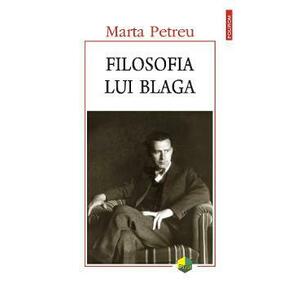Filosofia lui Blaga - Marta Petreu imagine