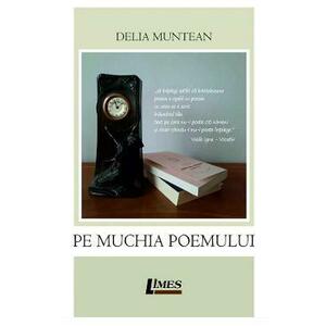 Pe muchia poemului - Delia Muntean imagine