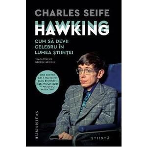 Hawking Hawking. Cum sa devii celebru in lumea stiintei - Charles Seife imagine