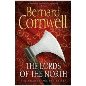 The Lords of the North - Bernard Cornwell imagine