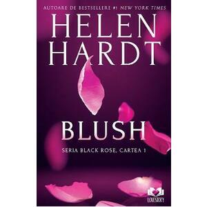 Blush. Seria Black Rose Vol.1 - Helen Hardt imagine