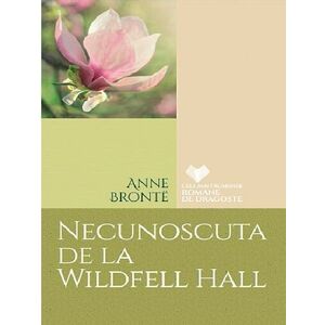 Necunoscuta de la Wildfell Hall | Anne Bronte imagine