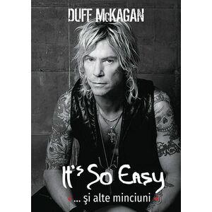 It’s So Easy… si alte minciuni | Duff McKagan imagine