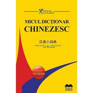 Micul dictionar chinezesc. Chinez-roman, roman-chinez | Pang Jiyang, Wu Ming imagine