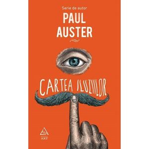 Cartea iluziilor | Paul Auster imagine