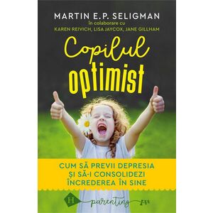 Copilul optimist | Martin E.P. Seligman imagine