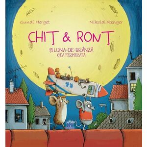 Chit & Ront si Luna-de-branza cea fermecata | Gundi Herget imagine