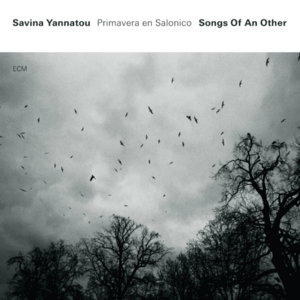 Songs Of An Other | Savina Yannatou, Primavera en Salonico imagine