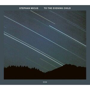 To the Evening Child | Stephan Micus imagine