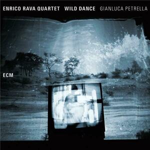 Wild Dance | Enrico Rava Quartet, Gianluca Petrella imagine