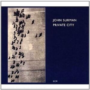 Private City - Remastered | John Surman imagine