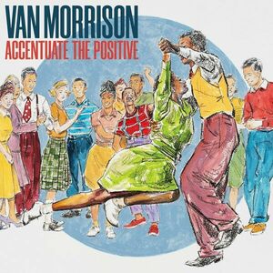 Accentuate The Positive (Blue Vinyl) | Van Morrison imagine