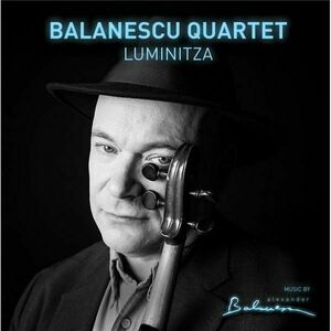 Balanescu Quartet - Luminitza | Alexander Balanescu, Balanescu Quartet imagine