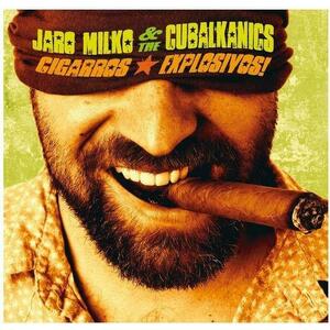 Cigarros Explosivos | Jaro Milko & the Cubalkanics imagine