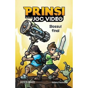 Prinsi intr-un joc video (vol. 5): Bossul final imagine