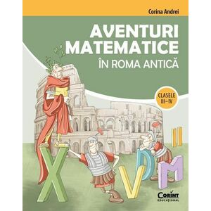 Aventuri matematice în Roma antică – clasele III-IV imagine