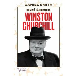 Cum să gândești ca Winston Churchill imagine
