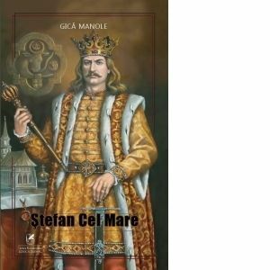 Stefan cel Mare 1457-1504 imagine