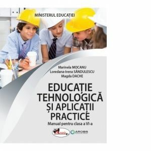 Educatie tehnologica. Manual pentru clasa a VI-a imagine