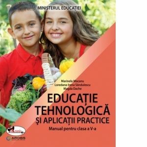 Educație tehnologică și aplicații practice. Manual pentru clasa a V-a imagine