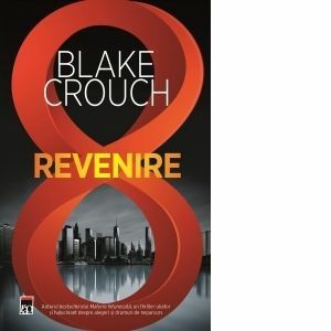 Revenire - Blake Crouch imagine