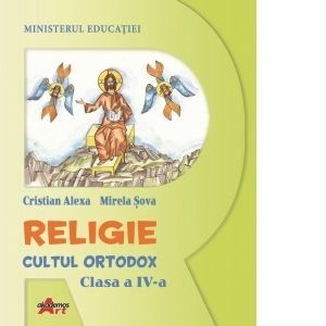 Religie. Cultul ortodox. Manual pentru clasa a IV-a imagine