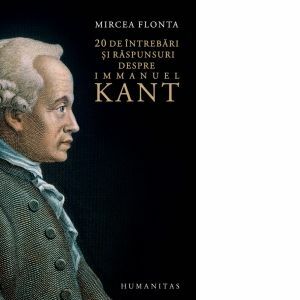 20 de intrebari si raspunsuri despre Immanuel Kant imagine