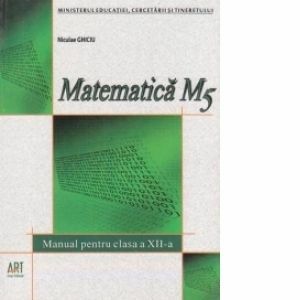 Matematica M5. Manual pentru clasa a XII-a imagine