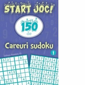Start joc! 150 de careuri sudoku. Volumul 1 imagine