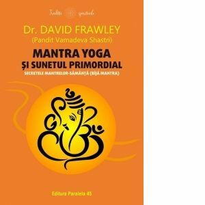 Mantra yoga si sunetul primordial. Secretele mantrelor-samanta (bija mantra) imagine