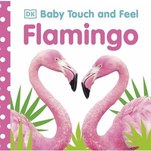 Baby Touch and Feel Flamingo imagine