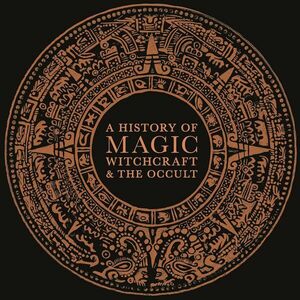 A History of Magic, Witchcraft and the Occult imagine