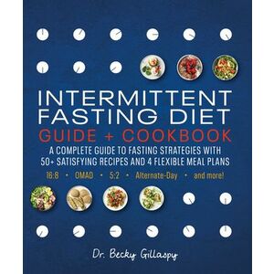 Intermittent Fasting Diet. Guide and Cookbook imagine