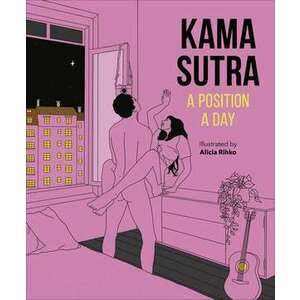 Kama Sutra A Position A Day. New Edition imagine