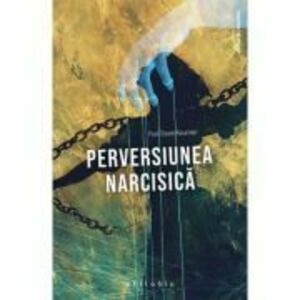 Perversiunea narcisica - Paul-Claude Racamier imagine