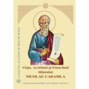 Viata, Acatistul si Paraclisul Sfantului Nicolae Cabasila imagine