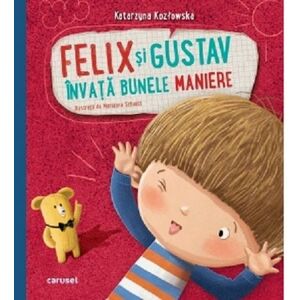 Felix si Gustav invata bunele maniere | Katarzyna Kozłowska imagine