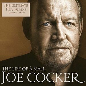 The Life Of A Man - The Ultimate Hits 1968 - 2013 | Joe Cocker imagine