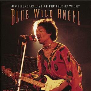 Blue Wild Angel: Jimi Hendrix Live At The Isle Of Wight | Jimi Hendrix imagine