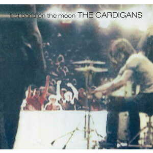 First Band On The Moon - Vinyl | The Cardigans imagine