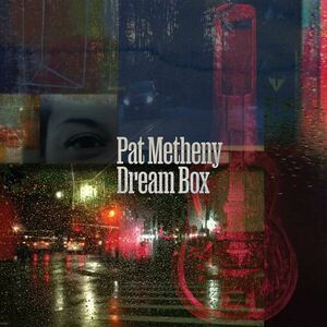 Dream Box | Pat Metheny imagine