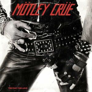 Too Fast for Love - Vinyl | Motley Crue imagine