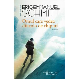 Omul care vedea dincolo de chipuri | Eric-Emmanuel Schmitt imagine